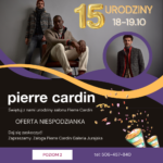 15-lecie Salonu Pierre Cardin w Galerii Jurajskiej w Częstochowie – wyjątkowe wydarzenie już 18-19 października!